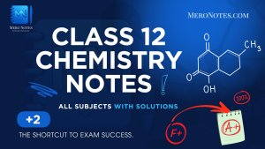 Class 12 Chemistry Notes for NEB 2082/2083 — MeroNotes Nepal